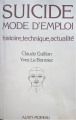 Couverture Suicide, mode d'emploi : histoire, technique, actualité Editions Alain Moreau 1982