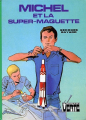 Couverture Michel et la super maquette Editions Hachette (Bibliothèque Verte) 1978