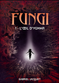 Couverture Fungi, tome 1 : L'oeil d'Yngmar Editions Autoédité 2018