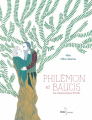 Couverture Philémon et Baucis, une métamorphose d'Ovide Editions Didier Jeunesse 2018