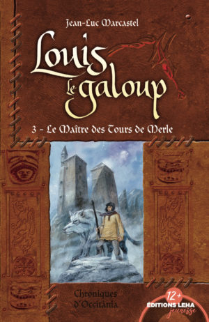 Couverture Louis le Galoup, tome 3 : Le Maître des Tours de Merle