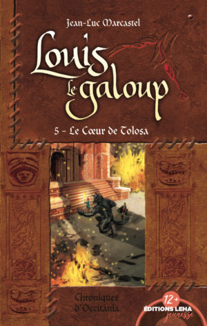 Couverture Louis le Galoup, tome 5 : Le coeur de Tolosa