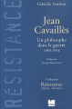 Couverture Jean Cavaillès, un philosophe dans la guerre, 1903-1944 Editions Le félin (Résistance) 2003
