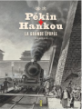 Couverture Pékin-Hankou - La grande épopée. 1898-1905 Editions Kana 2021