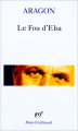Couverture Le fou d’Elsa  Editions Gallimard  (Poésie) 2015