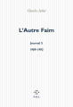 Couverture Journal, tome 5 : L'Autre faim (1989-1992) Editions P.O.L 2003