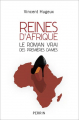 Couverture Reines d'Afrique : Le roman vrai des premières dames Editions Perrin (Biographies) 2014