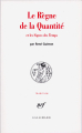 Couverture Le Règne de la Quantité et les Signes des Temps Editions Gallimard  (Bibliothèque des idées) 1945