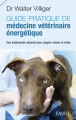 Couverture Guide pratique de la médecine vétérinaire énergétique Editions Favre 2021