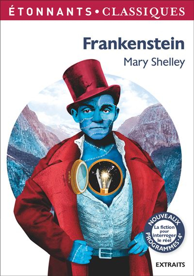 Couverture Frankenstein ou le Prométhée moderne, extraits