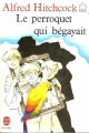 Couverture Les Trois Jeunes Détectives, tome 02 : Le Perroquet qui begayait Editions Le Livre de Poche (Jeunesse) 1981