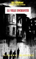 Couverture La ville enchantée Editions Rivière blanche (Baskerville) 2011
