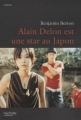 Couverture Alain Delon est une star au Japon Editions Hachette (Littératures) 2009