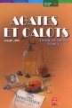 Couverture Agates et calots Editions Le Livre de Poche (Jeunesse - Histoires de vies) 2002