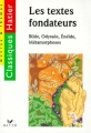 Couverture Les Textes fondateurs Editions Hatier (Classiques - Oeuvres & thèmes) 1997
