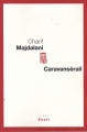 Couverture Caravansérail Editions Seuil 2007