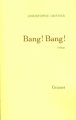 Couverture Bang! Bang! Editions Grasset 2005