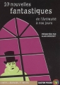 Couverture 10 nouvelles fantastiques de l'antiquité à nos jours Editions Flammarion (Castor poche - Contes, légendes et récits) 2005