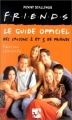 Couverture Friends : Le guide officiel des saisons 2 et 3 Editions 84 1999
