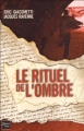 Couverture Commissaire Antoine Marcas, tome 01 : Le Rituel de l'ombre Editions Fleuve 2005