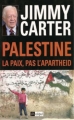 Couverture Palestine : La paix, pas l'apartheid Editions L'Archipel 2007