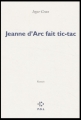 Couverture Jeanne d'Arc fait tic-tac Editions P.O.L 2005