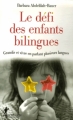 Couverture Le défi des enfants bilingues : Grandir et vivre en parlant plusieurs langues Editions La Découverte 2006