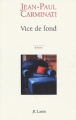 Couverture Vice de Fond Editions JC Lattès 2003