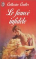 Couverture Le fiancé infidèle Editions J'ai Lu (Aventures et passions) 1997