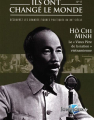 Couverture Ils ont changé le monde, tome 17 : Hô Chi Minh Editions Hachette 2019