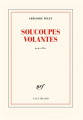 Couverture Soucoupes volantes Editions Gallimard  (Blanche) 2021