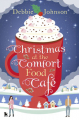 Couverture The Comfort Food Cafe, tome 2 : Christmas at the Comfort Food Cafe Editions One more chapter 2016