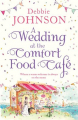 Couverture The Comfort Food Cafe, tome 6 : A Wedding at the Comfort Food Cafe Editions One more chapter 2019