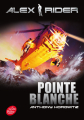 Couverture Alex Rider, tome 02 : Pointe blanche Editions Le Livre de Poche (Jeunesse) 2014