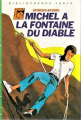Couverture Michel à la fontaine du diable Editions Hachette (Bibliothèque Verte) 1983