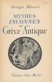 Couverture Mythes inconnus de la Grèce Antique Editions Albin Michel 1944