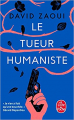 Couverture Je suis un tueur humaniste / Le tueur humaniste Editions Le Livre de Poche 2021