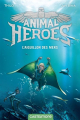 Couverture Animal heroes, tome 2 : L'aiguillon des mers Editions Castelmore 2019
