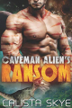Couverture Caveman Alien, book 01: Caveman Alien's Ransom Editions Autoédité 2017