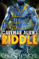 Couverture Caveman Alien, book 13: Caveman Alien's Riddle Editions Autoédité 2020