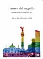 Couverture Antes del orgullo : recuperando la memoria gay Editions Egales 2019