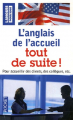 Couverture L'anglais de l'accueil tout de suite ! Editions Pocket (Langues pour tous) 2010