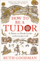 Couverture How To Be A Tudor Editions Penguin books 2016