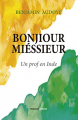 Couverture Bonjiour miéssieur Un profil en Inde  Editions Autoédité 2020
