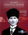Couverture Ils ont changé le monde, tome 29 : Mustafa Kemal Atatürk Editions Hachette 2019