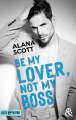 Couverture Be My Lover, Not My Boss Editions Harlequin (&H) 2021