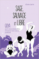 Couverture Sage, sauvage et libre Editions First 2021