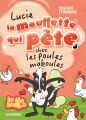 Couverture Lucie, la mouffette qui pète, tome 3 : Chez les poules maboules Editions de la Bagnole (Je lis seul.le) 2019