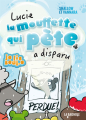 Couverture Lucie, la mouffette qui pète, tome 4 : A disparu Editions de la Bagnole (Je lis seul.le) 2020