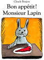 Couverture Bon appétit, monsieur lapin ! / Bon appétit ! Monsieur lapin Editions L'École des loisirs 2013